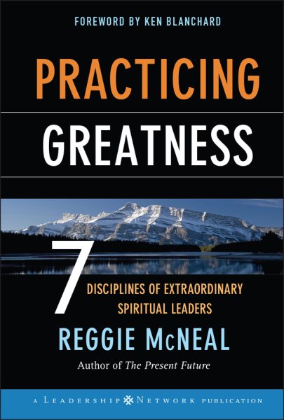 Practicing Greatness: 7 Disciplines of Extraordinary Spiritual Leaders cover