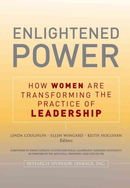 Enlightened Power: How Women are Transforming the Practice of Leadership cover