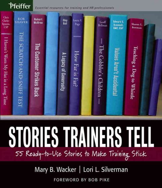Stories Trainers Tell: 55 Ready-to-Use Stories to Make Training Stick (Book only) cover