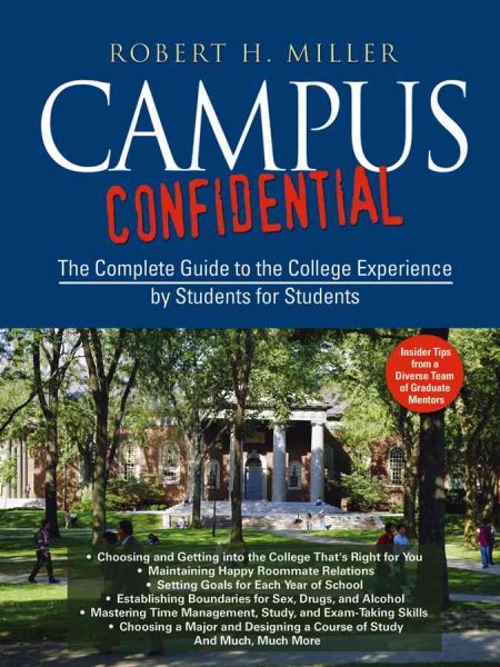 Campus Confidential: The Complete Guide to the College Experience by Students for Students cover