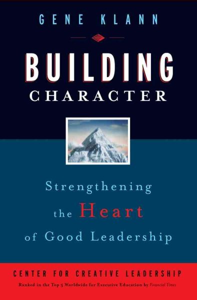 Building Character: Strengthening the Heart of Good Leadership cover