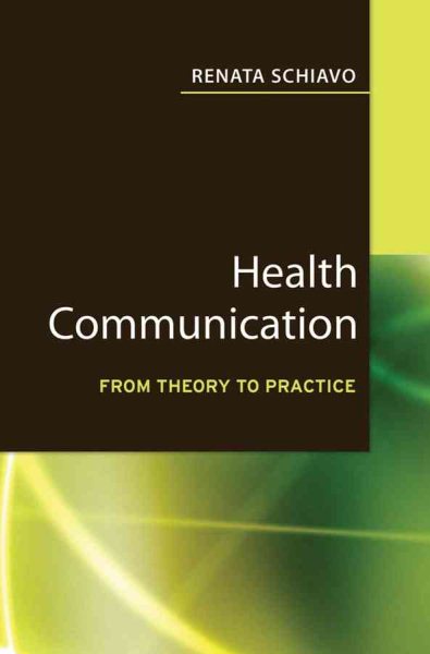 Health Communication: From Theory to Practice (J-B Public Health/Health Services Text) - Key words: health communication, public health, health behavior, behavior change communications cover