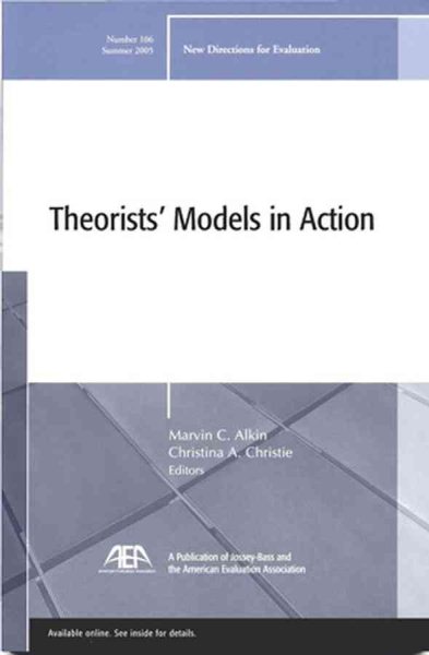 Theorists' Models in Action: New Directions for Evaluation, Number 106 cover