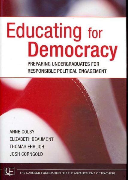 Educating for Democracy: Preparing Undergraduates for Responsible Political Engagement cover