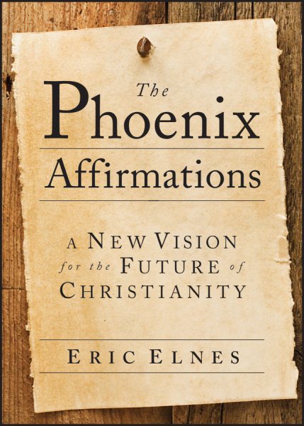 The Phoenix Affirmations: A New Vision for the Future of Christianity cover