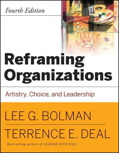 Reframing Organizations: Artistry, Choice and Leadership cover
