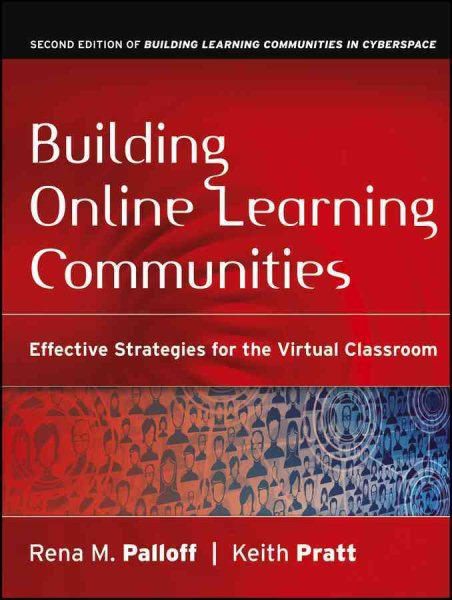 Building Online Learning Communities: Effective Strategies for the Virtual Classroom cover