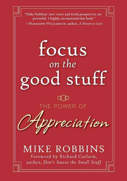 Focus on the Good Stuff: The Power of Appreciation cover
