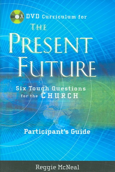 Participant's Guide to the DVD Collection for The Present Future: Six Tough Questions for the Church cover