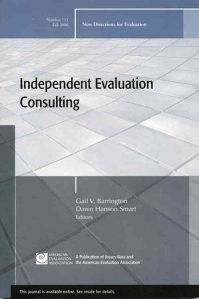 Independent Evaluation Consulting: New Directions for Evaluation, Number 111 (J-B PE Single Issue (Program) Evaluation) cover