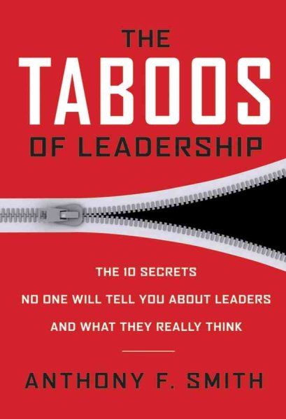 The Taboos of Leadership: The 10 Secrets No One Will Tell You About Leaders and What They Really Think cover