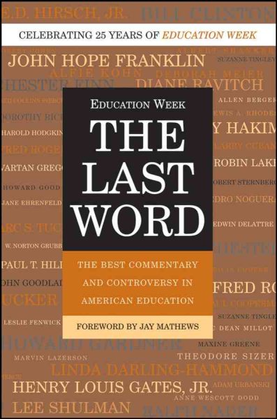 The Last Word: The Best Commentary and Controversy in American Education cover