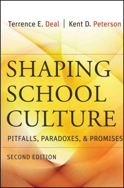 Shaping School Culture: Pitfalls, Paradoxes, and Promises cover