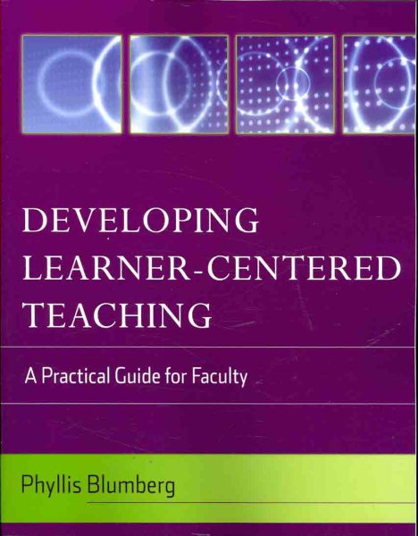 Developing Learner-Centered Teaching: A Practical Guide for Faculty cover