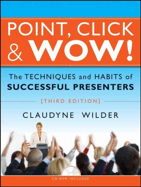 Point, Click and Wow!: The Techniques and Habits of Successful Presenters cover
