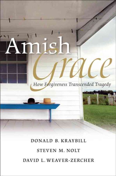 Amish Grace: How Forgiveness Transcended Tragedy cover