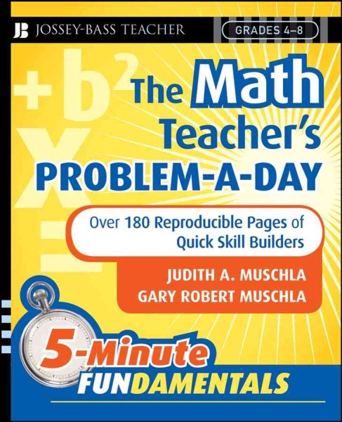The Math Teacher's Problem-a-Day, Grades 4-8: Over 180 Reproducible Pages of Quick Skill Builders cover
