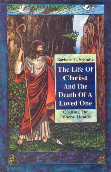 The Life Of Christ And The Death Of A Loved One cover