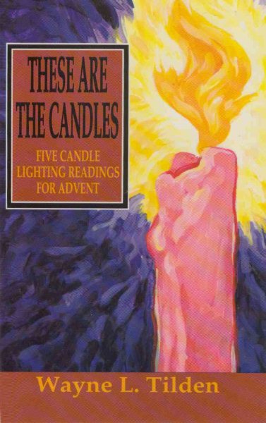 These Are the Candles: Five Candle Lighting Readings for Advent cover