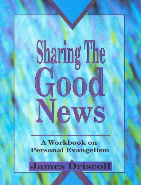 Sharing the Good News: A Workbook on Personal Evangelism cover