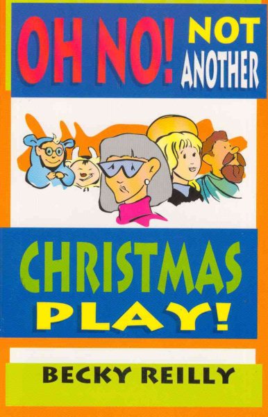 Oh No! Not Another Christmas Play! cover