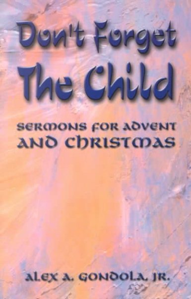 Don't Forget The Child, Sermons For Advent and Christmas cover