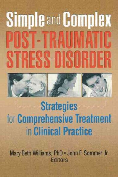 Simple and Complex Post-Traumatic Stress Disorder: Strategies for Comprehensive Treatment in Clinical Practice cover