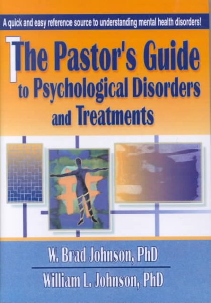 The Pastor's Guide to Psychological Disorders and Treatments cover