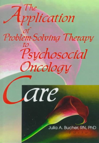 The Application of Problem-Solving Therapy to Psychosocial Oncology Care cover