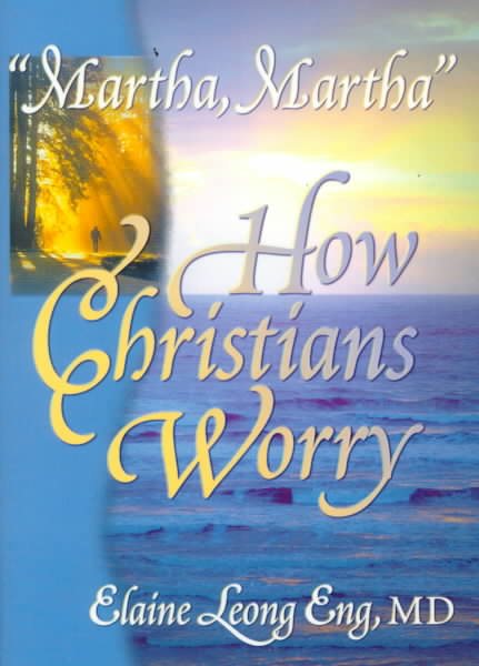 Martha, Martha: How Christians Worry cover
