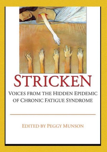 Stricken: Voices from the Hidden Epidemic of Chronic Fatigue Syndrome cover