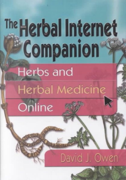 An Herbal Internet Companion: Herbs and Herbal Medicine Online cover