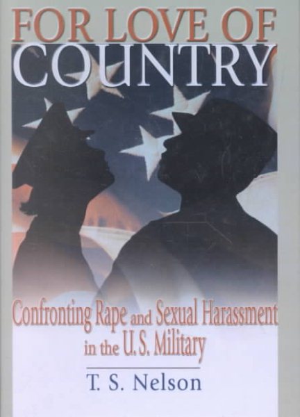 For Love of Country: Confronting Rape and Sexual Harassment in the U.S. Military cover
