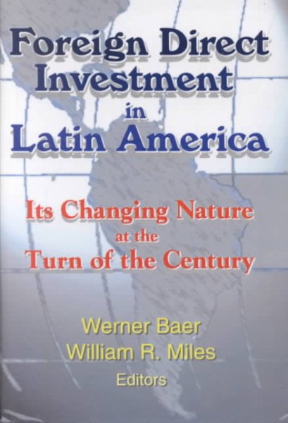 Foreign Direct Investment in Latin America: Its Changing Nature at the Turn of the Century cover