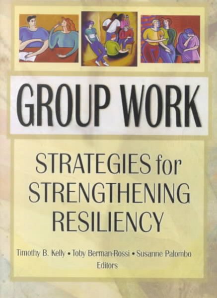 Group Work: Strategies for Strengthening Resiliency cover