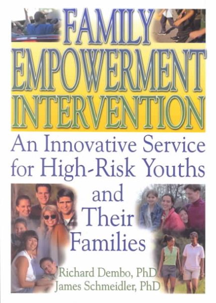 Family Empowerment Intervention: An Innovative Service for High-Risk Youths and Their Families (Haworth Criminal Justice, Forensic Behavioral Sciences & Offender Rehabilitation) cover