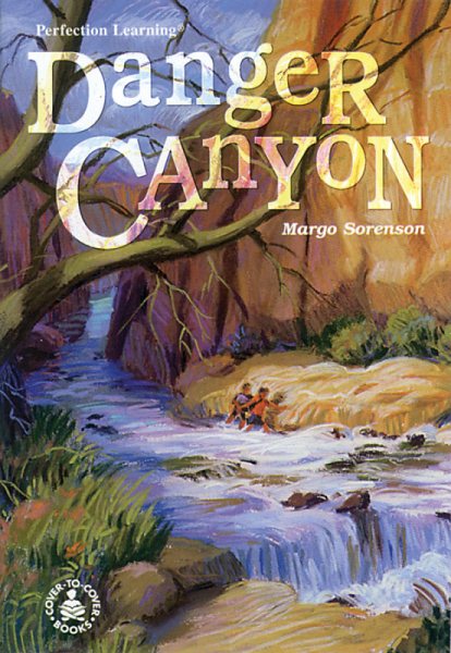 Danger Canyon (Cover-To-Cover Novels)