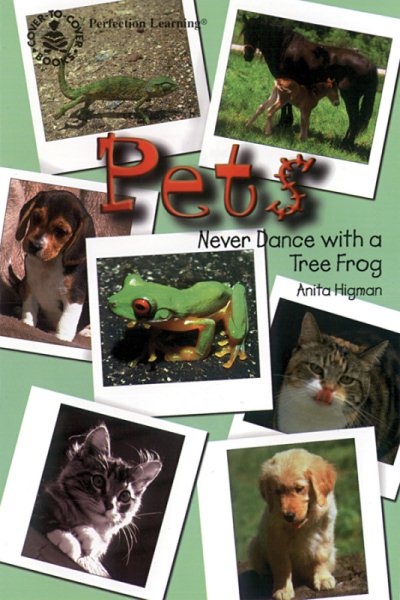 Pets: Never Dance With a Tree Frog (Cover-To-Cover Books Series) cover