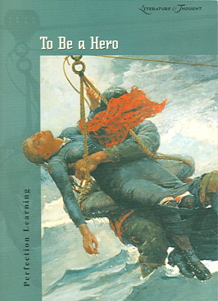 To Be a Hero (Literature and Thought) cover