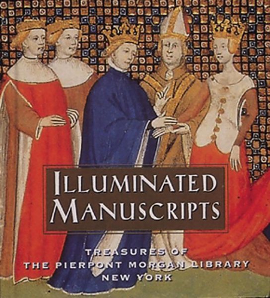 Illuminated Manuscripts: Treasures of the Pierpont Morgan Library New York (Tiny Folio) cover