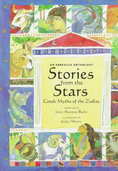 Stories from the Stars: Greek Myths of the Zodiac: An Abbeville Anthology cover