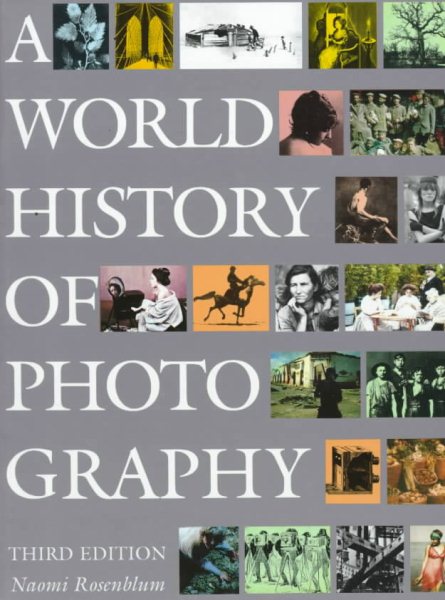 A World History of Photography by Naomi Rosenblum (1997) (3rd Edition) cover