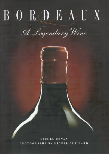 Bordeaux: A Legendary Wine cover