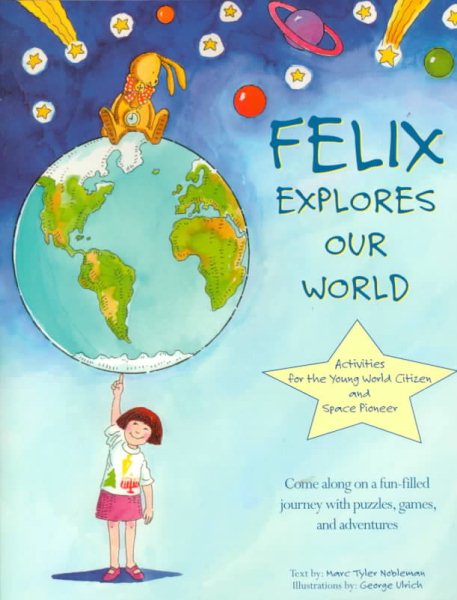 Felix Explores Our World