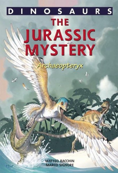 A Jurassic Mystery: Archaeopteryx (Dinosaurs) cover