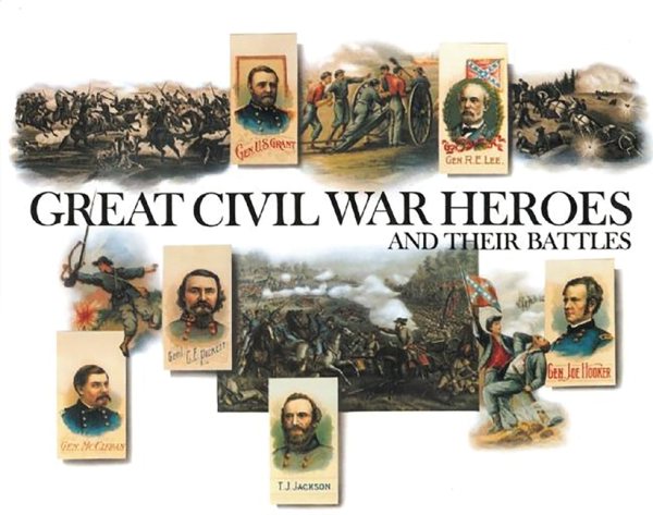 Great Civil War Heroes and Their Battles cover