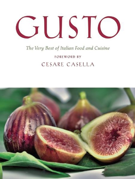 Gusto: The Very Best of Italian Food and Cuisine cover