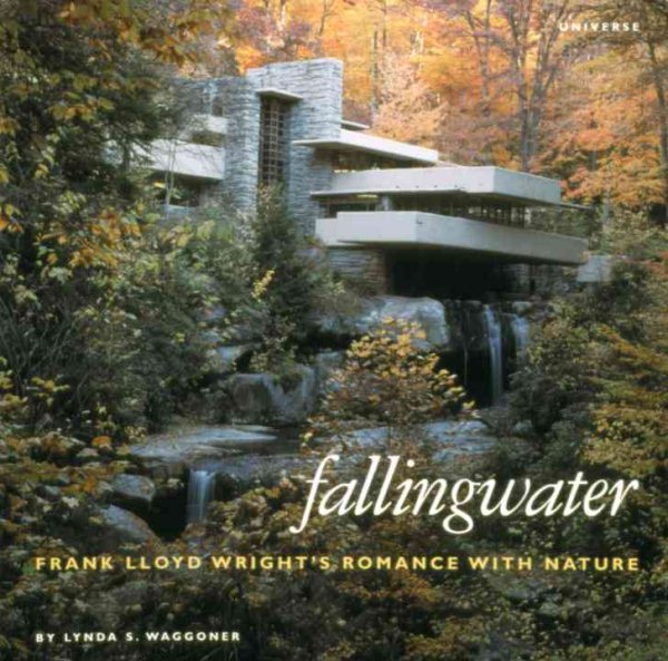 Fallingwater: Frank Lloyd Wright's Romance with Nature cover