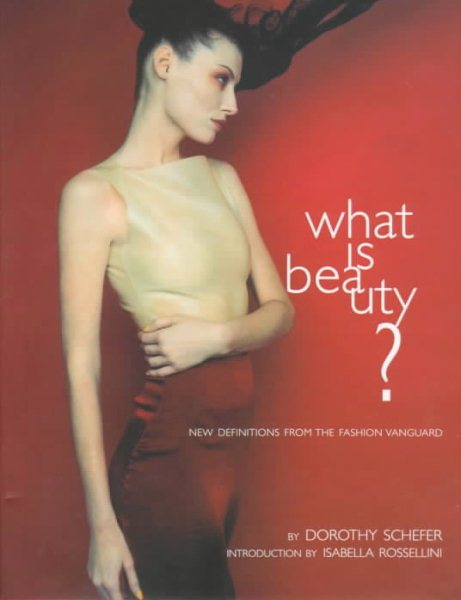 What Is Beauty?: New Definitions from the Fashion Vanguard cover
