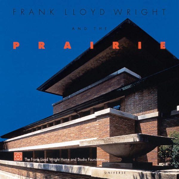 Frank Lloyd Wright and the Prairie cover